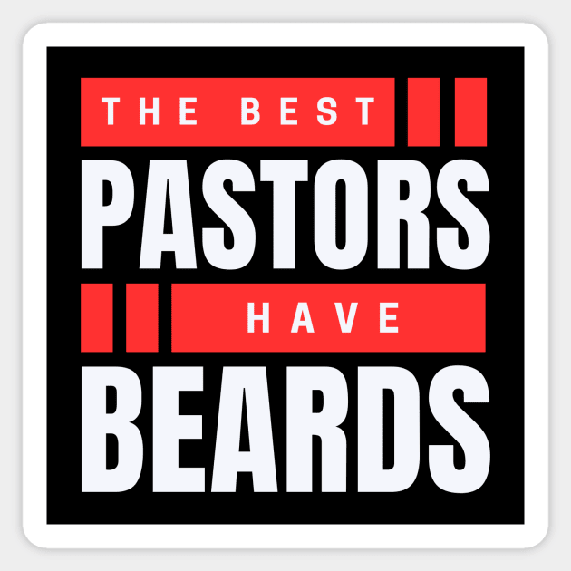 The Best Pastors Have Beards | Pastor Sticker by All Things Gospel